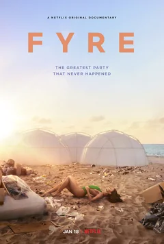 Фильм FYRE: Величайшая вечеринка, которая не состоялась (2019)