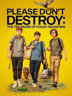 Фильм Пожалуйста, не уничтожайте: Сокровище Туманной горы (2023)