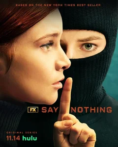 Сериал Ничего не говори (1 сезон)