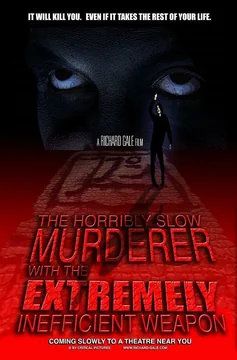 Фильм Ужасно медленный убийца с крайне неэффективным оружием (2008)