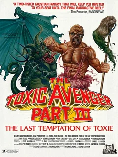 Фильм Токсичный мститель 3: Последнее искушение Токси (1989)